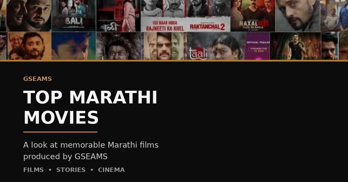 Top Marathi Movies Produced by GSEAMS